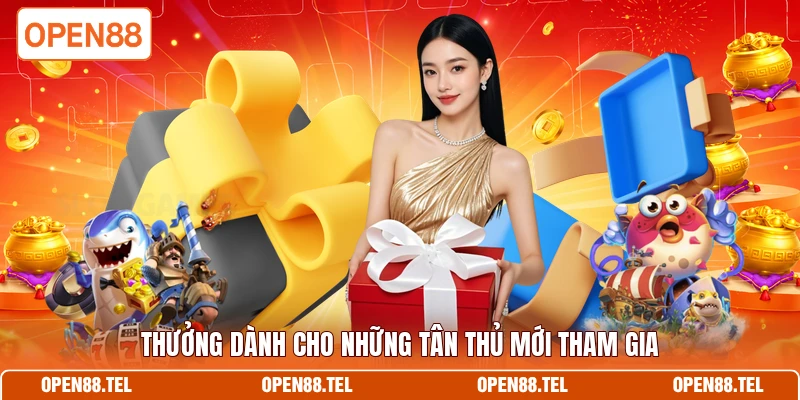 Thưởng dành cho những tân thủ mới tham gia